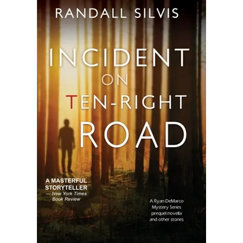 Incident on Ten-Right Road: A Ryan DeMarco Mystery Series Prequel Novella - And Other Stories - Hardcover
