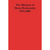 The Ministry of Dean Hochstetler 1974-2005 - Paperback