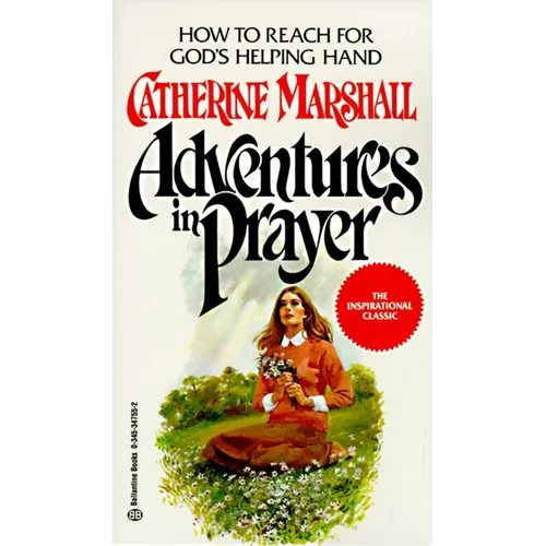 Adventures in Prayer: How to Reach for God's Helping Hand - Mass Market Paperbound