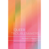 Queer Troublemakers: The Poetics of Flippancy - Paperback