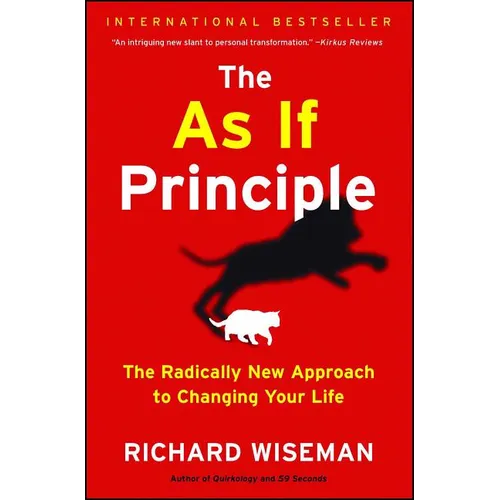The as If Principle: The Radically New Approach to Changing Your Life - Paperback