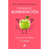 Entrena Tu Alimentación: Mitos Y Verdades Sobre Nutrición Deportiva / Train Your Eating Habits. Truths and Myths about Sports Nutrition. - Paperback