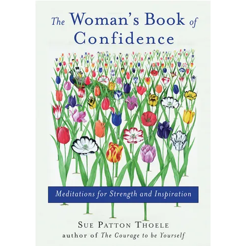 Woman's Book of Confidence: Meditations for Strength and Inspiration (Affirmations, Gift for Women, for Fans of Daily Rituals or a Year of Positive Th - Paperback