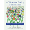 Woman's Book of Confidence: Meditations for Strength and Inspiration (Affirmations, Gift for Women, for Fans of Daily Rituals or a Year of Positive Th - Paperback