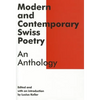 Modern and Contemporary Swiss Poetry: An Anthology - Paperback