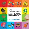 The Kindergartener's Handbook: ABC's, Vowels, Math, Shapes, Colors, Time, Senses, Rhymes, Science, and Chores, with 300 Words that every Kid should Kn - Paperback
