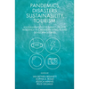 Pandemics, Disasters, Sustainability, Tourism: An Examination of Impact on and Resilience in Caribbean Small Island Developing States - Hardcover