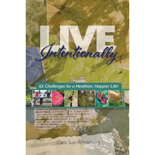 Live Intentionally: 65 Challenges for a Healthier, Happier Life - Paperback