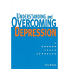 Understanding and Overcoming Depression: Understanding and Overcoming Depression: A Common Sense Approach - Paperback