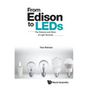 From Edison to LEDs: The Science and Story of Light Sources - Paperback