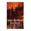 America's Most Notorious Natural Disasters: The Great Chicago Fire, the Johnstown Flood, the 1900 Galveston Hurricane, the San Francisco Earthquake of - Paperback