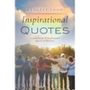 Inspirational Quotes: A Cumulation of Inspirational Quotes to Motivate - Paperback