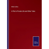 A Plot in Private Life and Other Tales - Paperback