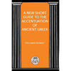 New Short Guide to the Accentuation of Ancient Greek - Paperback