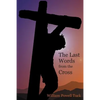 The Last Words from the Cross - Paperback
