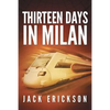 Thirteen Days in Milan - Paperback
