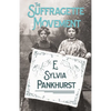 The Suffragette Movement: An Intimate Account of Persons and Ideals - With an Introduction by Dr Richard Pankhurst - Paperback