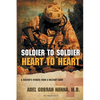 Soldier to Soldier, Heart to Heart: A Doctor's Stories from a Military Camp - Paperback