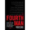 The Fourth Man: The Hunt for a KGB Spy at the Top of the CIA and the Rise of Putin's Russia - Hardcover