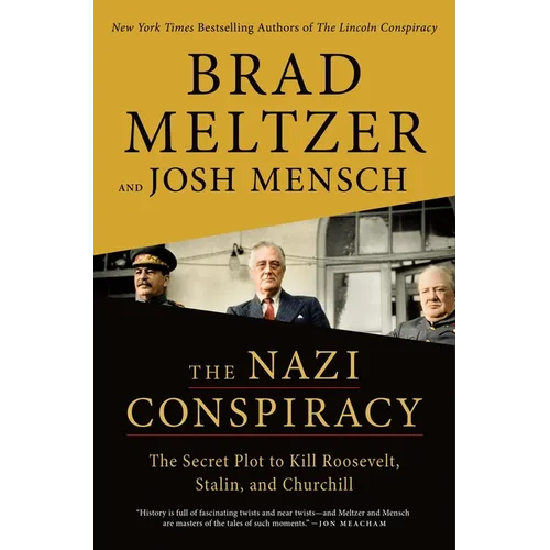 The Nazi Conspiracy: The Secret Plot to Kill Roosevelt, Stalin, and Churchill - Hardcover