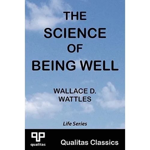 The Science of Being Well (Qualitas Classics) - Paperback