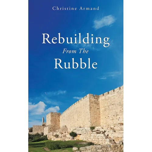 Rebuilding From The Rubble - Paperback