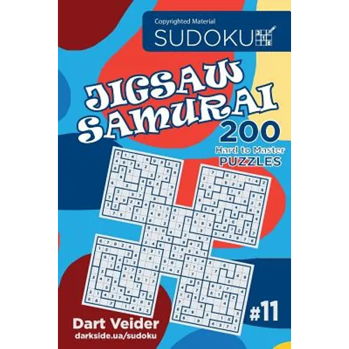 Sudoku Jigsaw Samurai - 200 Hard to Master Puzzles 9x9 (Volume 11) - Paperback