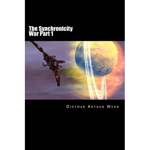The Synchronicity War Part 1 - Paperback