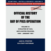 CIA Official History of the Bay of Pigs Invasion, Volume III: Participation Evolution of CIA's Anti-Castro Policies, 1951- January 1961 - Paperback