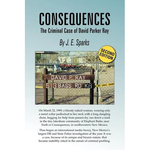 Consequences, the Criminal Case of David Parker Ray - Paperback