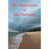 The Destruction of Isle Demieres - Paperback