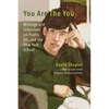 You Are The You: Writings and Interviews on Poetry, Art, and the New York School - Paperback
