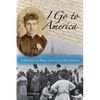 I Go to America: Swedish American Women and the Life of Mina Anderson - Paperback