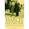 The Marcel Network: How One French Couple Saved 527 Children from the Holocaust - Hardcover