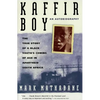 Kaffir Boy: The True Story of a Black Youths Coming of Age in Apartheid South Africa - Paperback