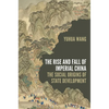 The Rise and Fall of Imperial China: The Social Origins of State Development - Paperback