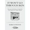 It Won't Go Through Skin: Stories and a little history of the Favorite Bar and the Magic City of Chadron, Nebraska - Paperback
