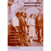 Africanizing Anthropology: Fieldwork, Networks, and the Making of Cultural Knowledge in Central Africa - Paperback