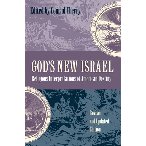 God's New Israel: Religious Interpretations of American Destiny - Paperback