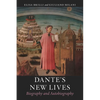 Dante's New Lives: Biography and Autobiography - Hardcover