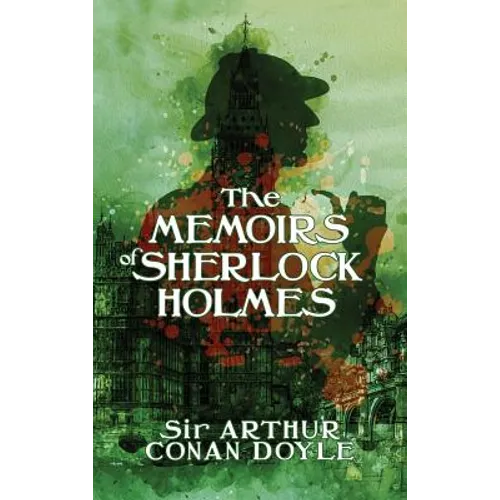 The Memoirs of Sherlock Holmes: The Death of Sherlock Holmes - Hardcover