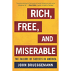 Rich, Free, and Miserable: The Failure of Success in America - Paperback