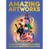 Amazing Artworks: The Biggest, Oldest, Most Jaw-Dropping Creations (Children's Books about Art, Art History Kids) - Hardcover