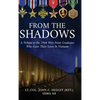 From the Shadows: A Tribute to the 1968 West Point Graduates Who Gave Their Lives in Vietnam - Hardcover