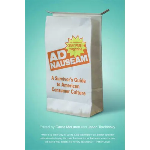 AD Nauseam: A Survivor's Guide to American Consumer Culture - Paperback