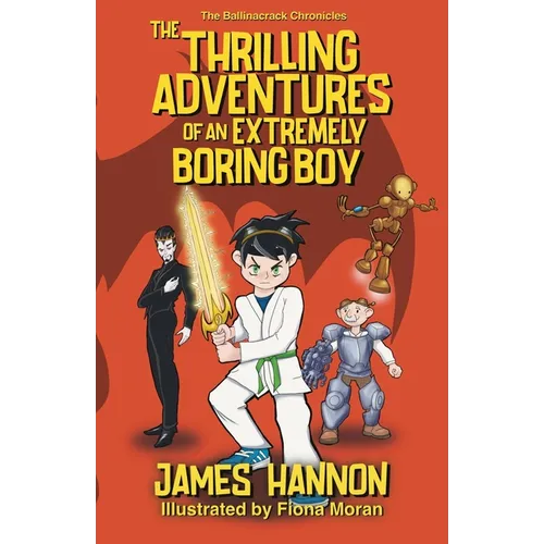 The Thrilling Adventures of an Extremely Boring Boy - Paperback
