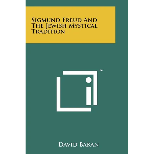 Sigmund Freud And The Jewish Mystical Tradition - Paperback
