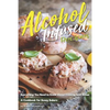 Alcohol-Infused Recipes: Everything You Need to Know about Cooking with Booze - Paperback