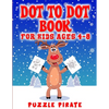 Dot to Dot Book for Kids Ages 4-8: Fun And Challenging Christmas Themed Dot To Dot Puzzles For The Holiday Season! (Large Print Activity Book For Kids - Paperback