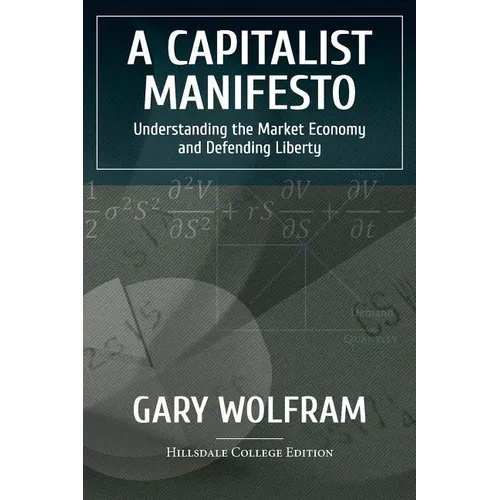 A Capitalist Manifesto: Understanding The Market Economy And Defending Liberty - Paperback